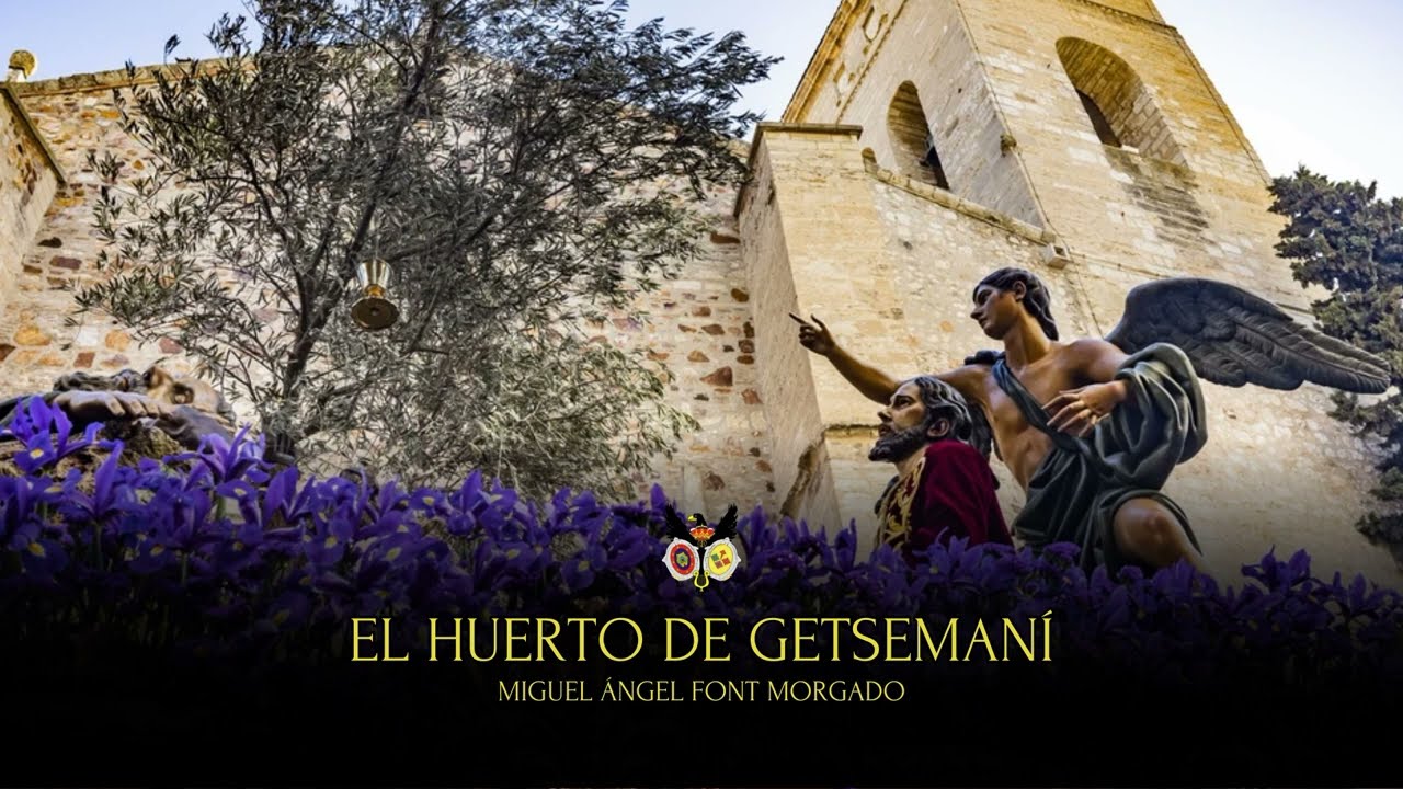 El Huerto de Getsemaní | Miguel Ángel Font | AM Santo Tomás de Villanueva