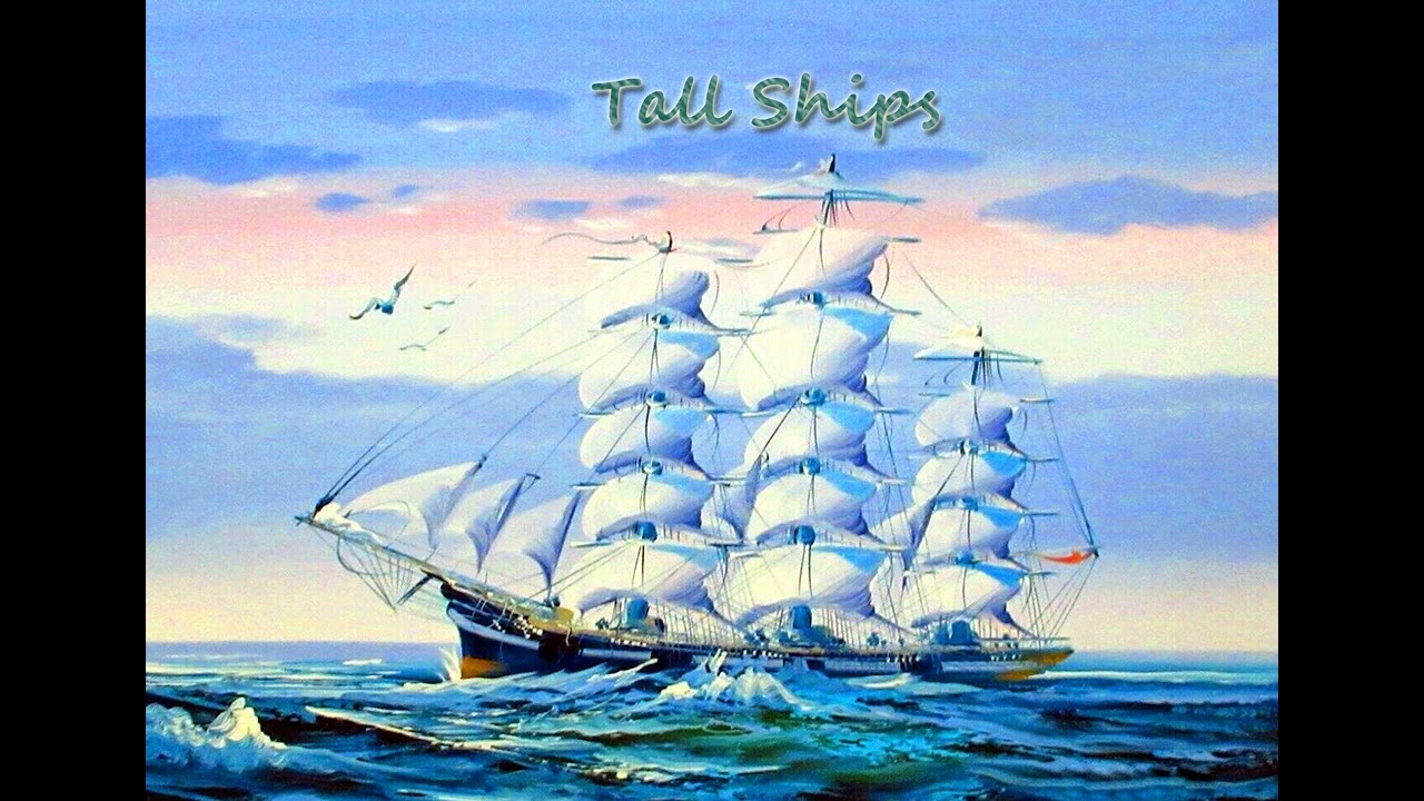Tall Ships - Original Lyrical Song