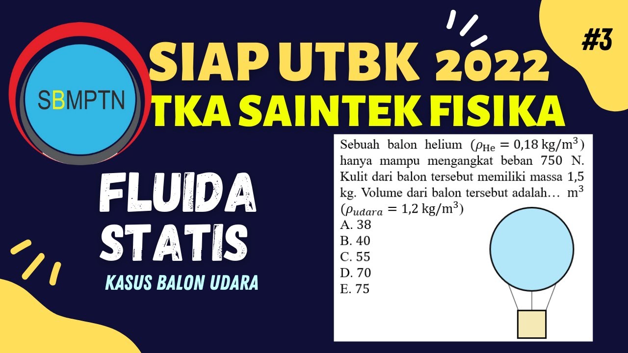PREDIKSI UTBK 2022 FISIKA TKA Saintek : Fluida Statis | #3 : Kasus Balon Udara