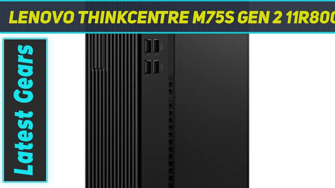 Lenovo ThinkCentre M75s Gen 2 11R8001SUS Desktop - Review 2023