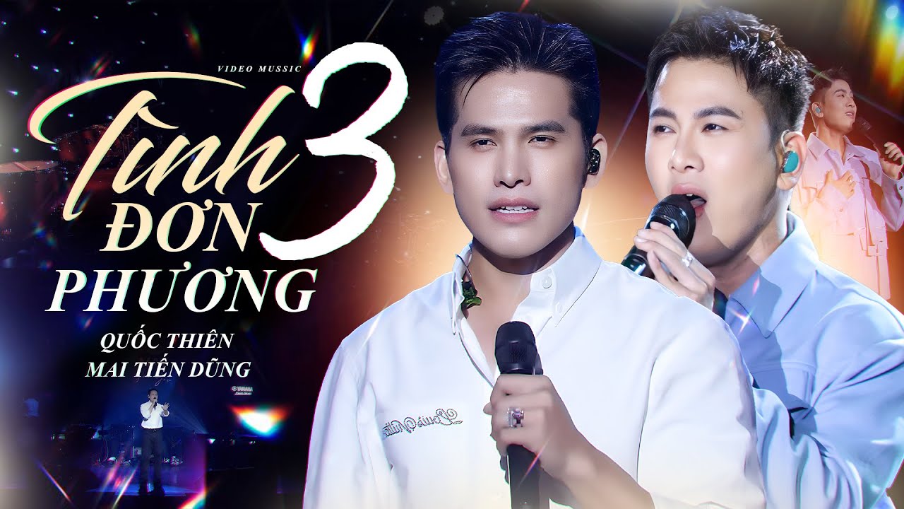 TÌNH ĐƠN PHƯƠNG 3 - QUỐC THIÊN & MAI TIẾN DŨNG 
