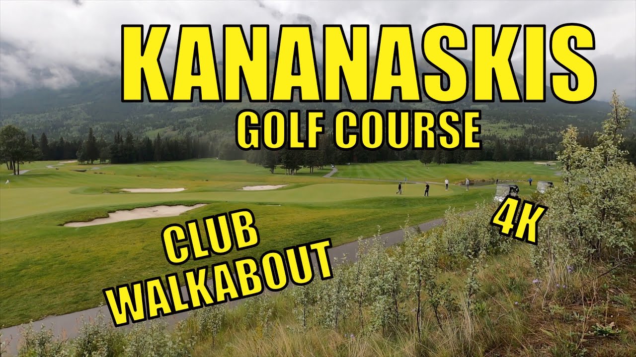 Kananaskis Golf Course Walkabout