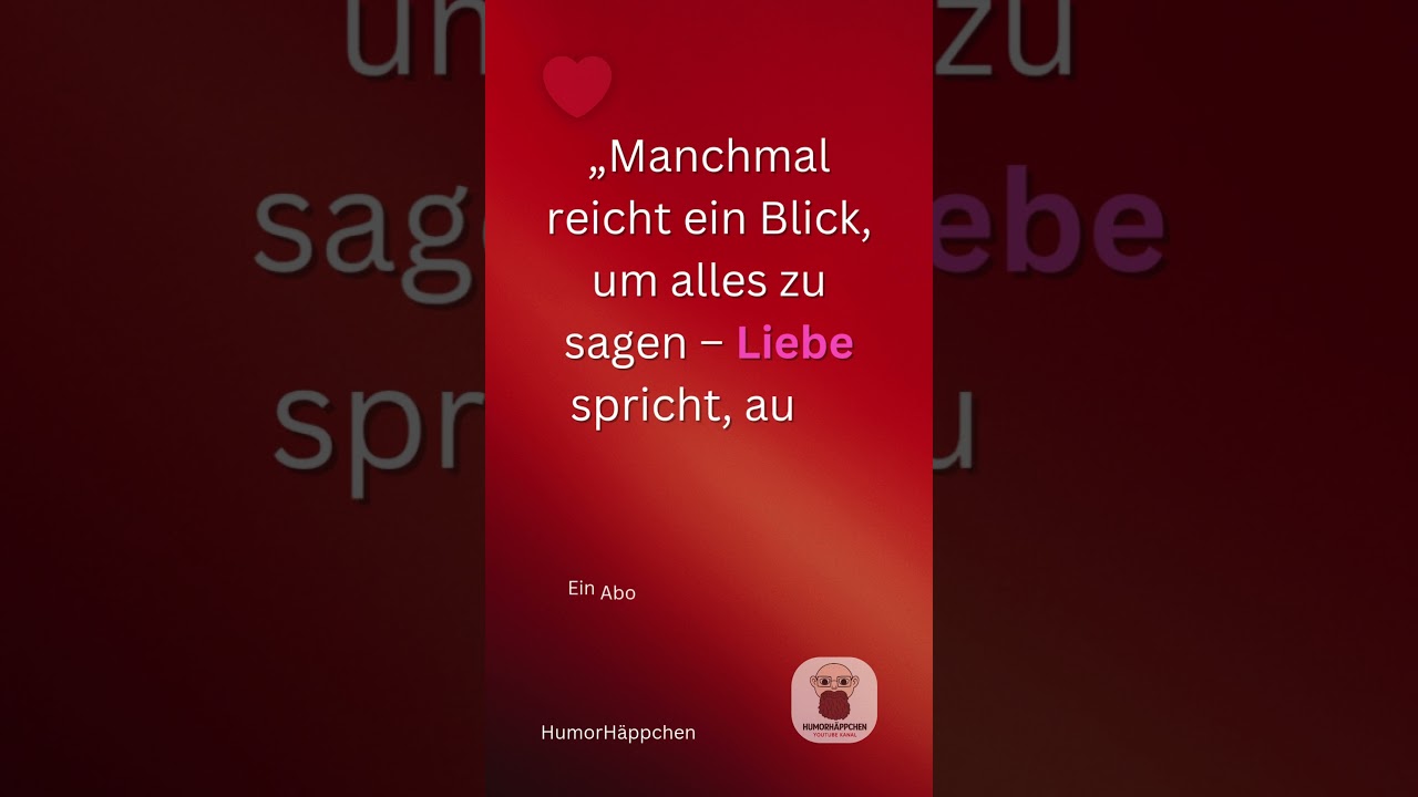 ❤️ Liebe spricht ohne Worte  Kurze Momente, gro&szlig;e Gef&uuml;hle