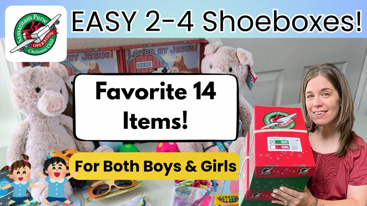 Top 14 Items for EASY 2-4 Boy & Girl Shoeboxes! 🎁  Operation Christmas Child