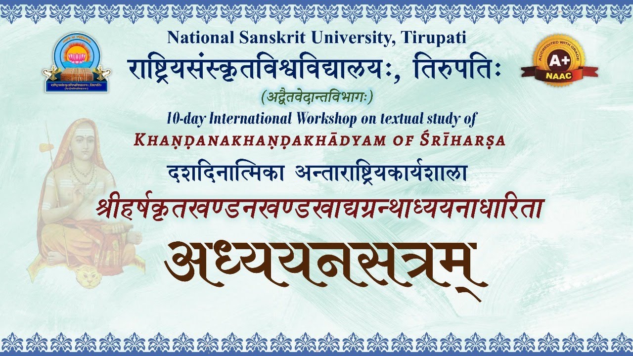2nd session || 10-day International Workshop on textual study of KHAŅDANAKHAŅDAKHĀDYAM OF ŠRĪHARŞA |
