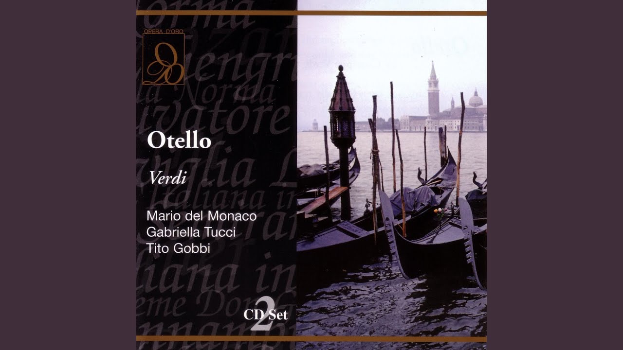 Verdi: Otello: Nium mi tema - Otello