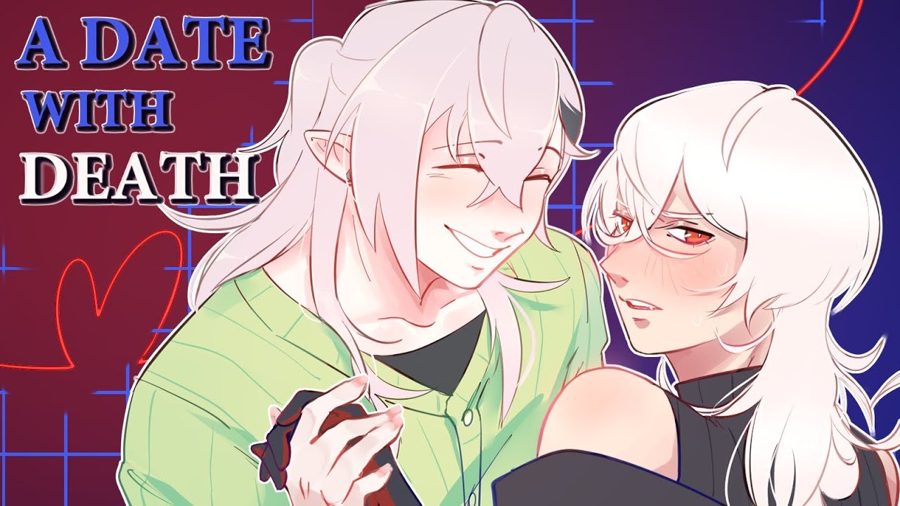 The date continues~【A Date with Death】