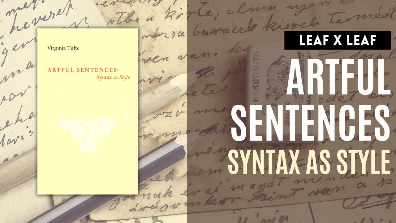 Artful Sentences: Syntax as Style by Virginia Tufte