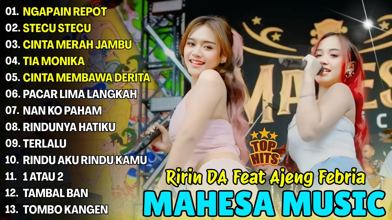 NGAPAIN REPOT, STECU STECU - AJENG FEBRIA FEAT RIRIN DA FULL ALBUM DANGDUT KOPLO MAHESA 2025