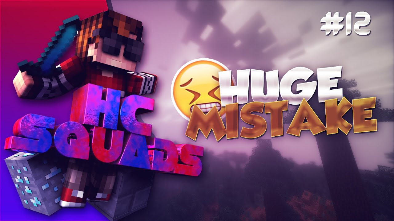 Minecraft | HCSquads - I MADE A HUGE MISTAKE!!! [12]