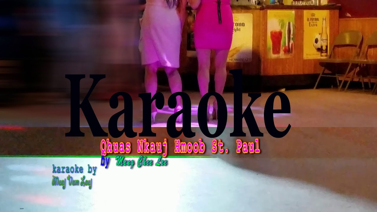 Nkauj Hmoob St Paul - karaoke - Meng Chee Lee
