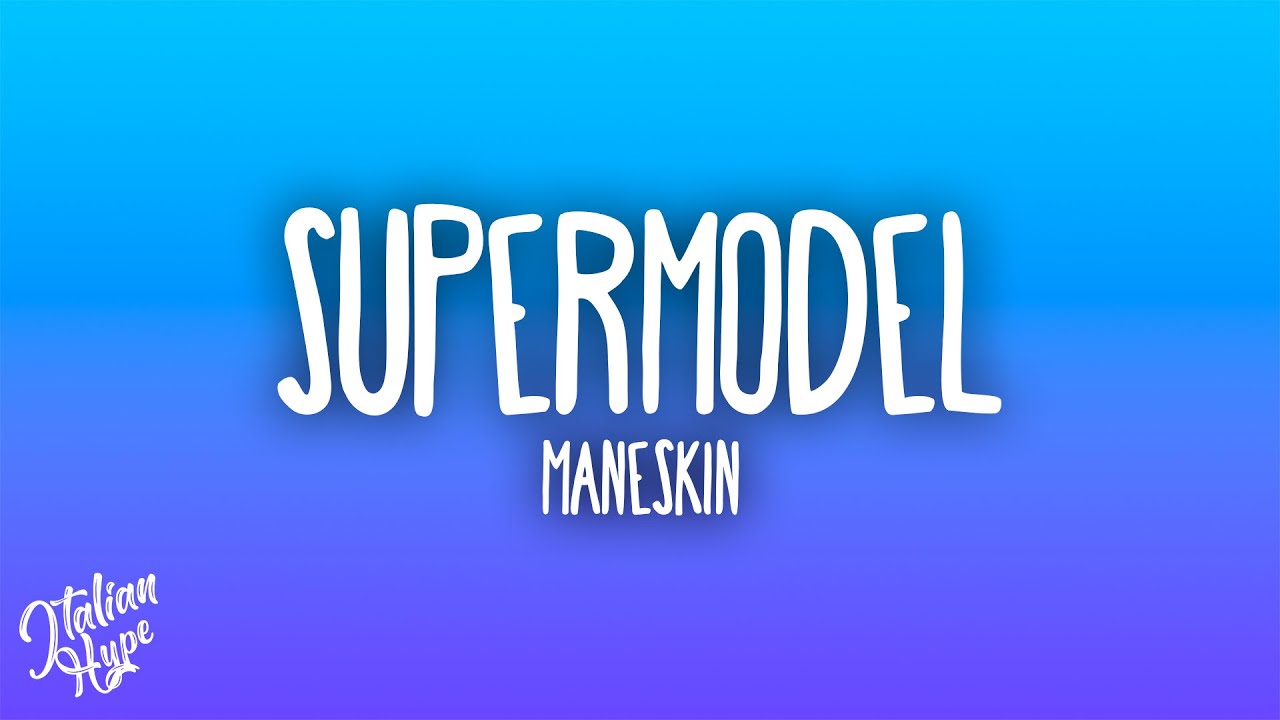 Måneskin - Supermodel