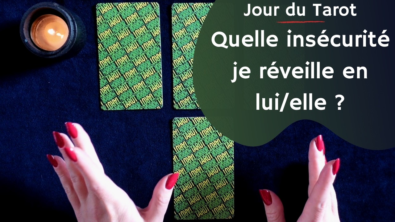 QUELLE INSÉCURITÉ JE RÉVEILLE EN LUI/ELLE ? - Tirage de Tarot à choix
