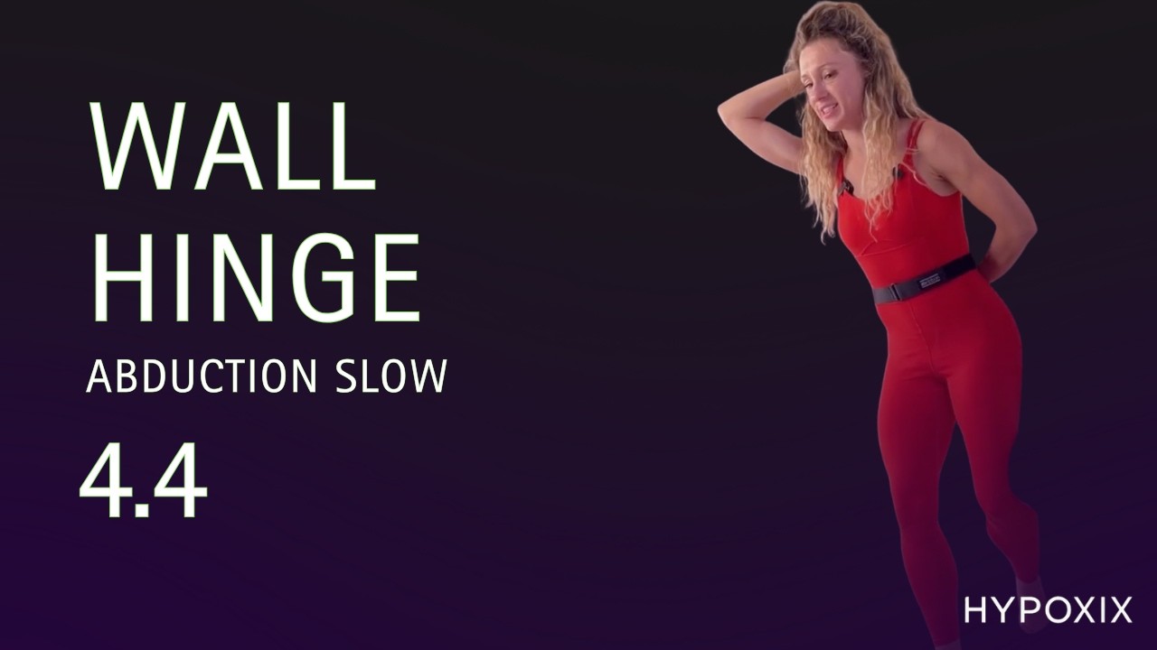 HYPOXiX Wall Hinge Abduction Slow — Level 4.4 Alternating 4–6 Beat Retention |