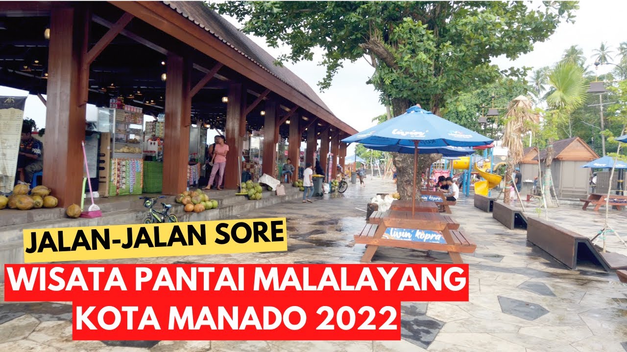 SUASANA TEMPAT WISATA PANTAI MALALAYANG MANADO | WALK VLOG KOTA MANADO 2022