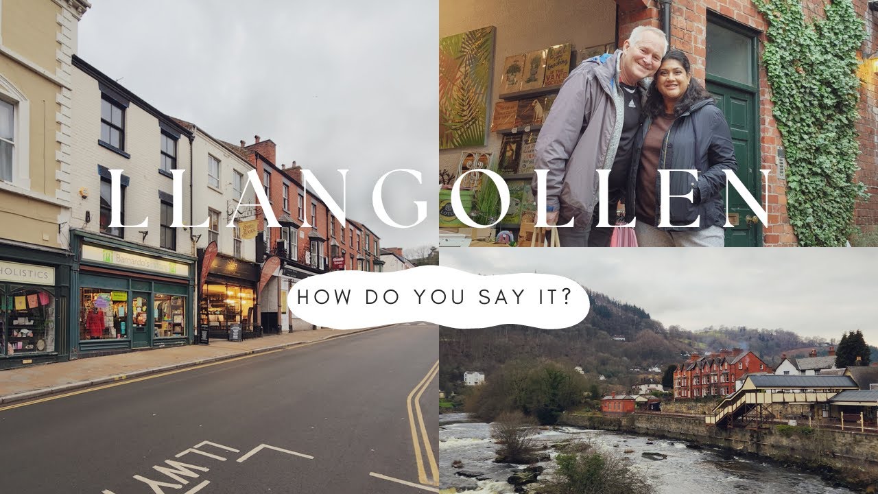 Visiting Llangollen in Wales. How do you even pronounce Llangollen?