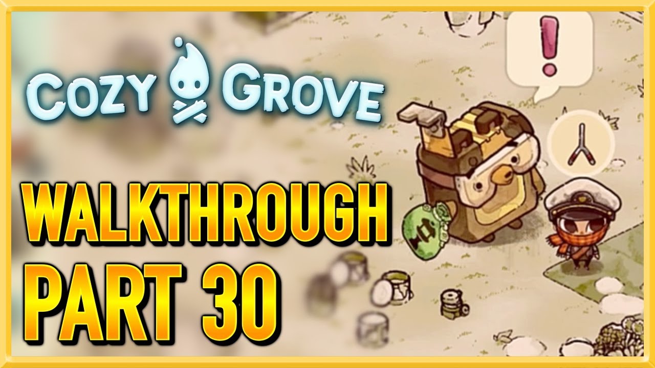 Cozy Grove - WALKTHROUGH - PLAYTHROUGH - LET'S PLAY - GAMEPLAY - Part 30