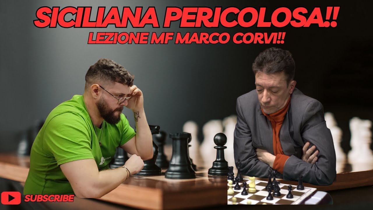 SICILIANA CHIUSA E PERICOLOSA! Doppia Geniale!! Lezione MF Marco CORVI!!