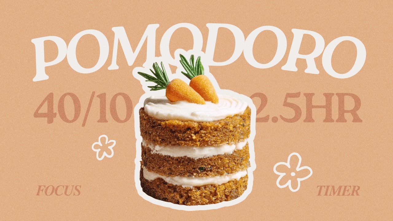 𝓬𝓪𝓻𝓻𝓸𝓽 𝓬𝓪𝓴𝓮 🥕 𝟺𝟶/𝟷𝟶 𝟹𝚂𝙴𝚃𝚂 𝟸.𝟻𝙷𝚁 | pomodoro focus timer | cozy slow jazz | study with me
