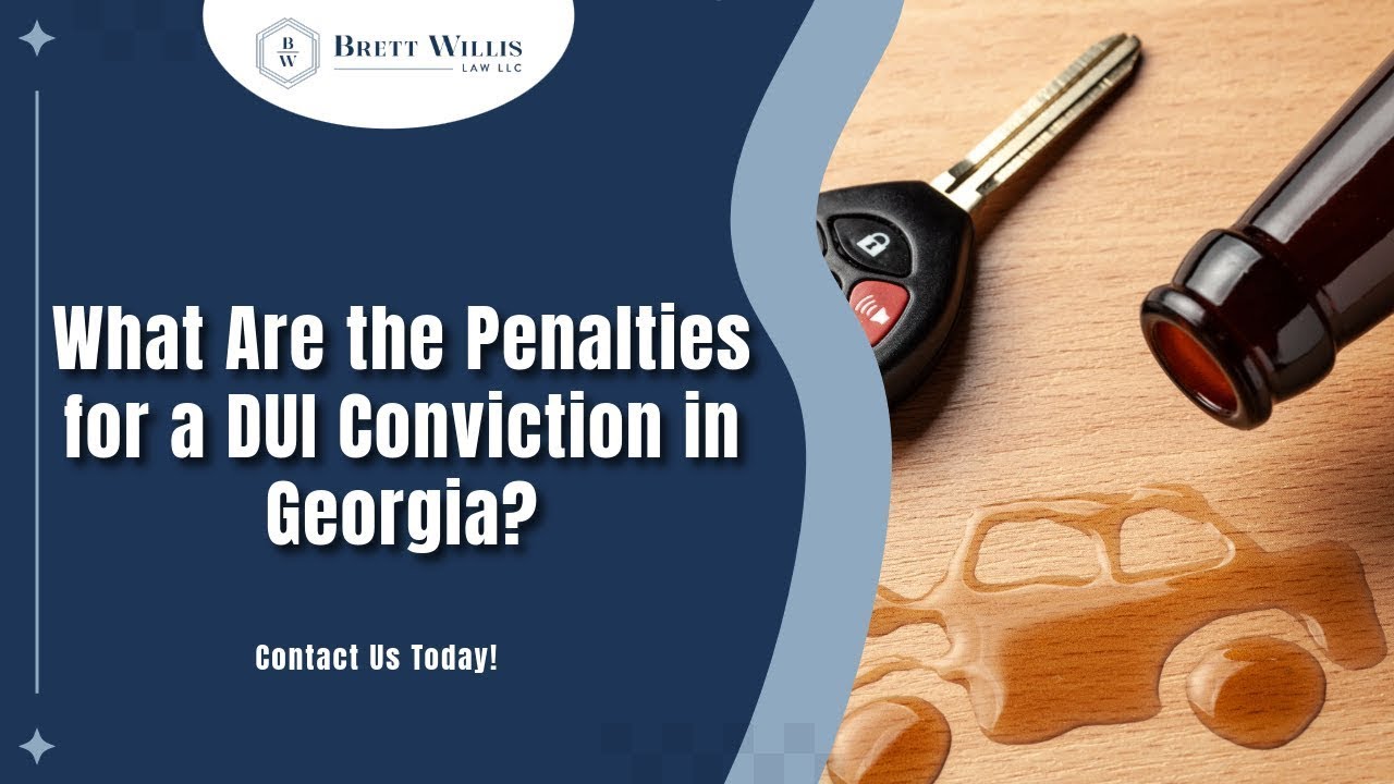 What Are the Penalties for a DUI Conviction in Georgia? | Learn About Your Legal Options