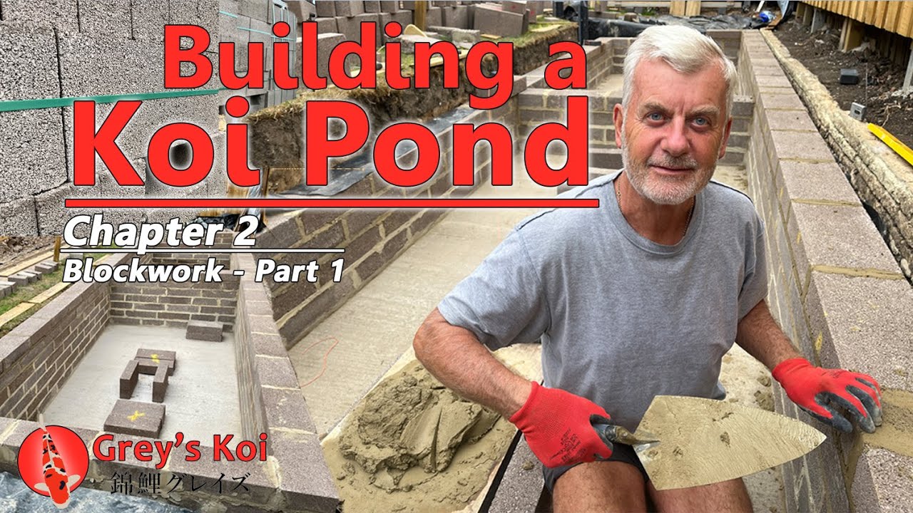 Building a Koi Pond - Chapter 2 -  Blockwork Part1 - Grey's Koi