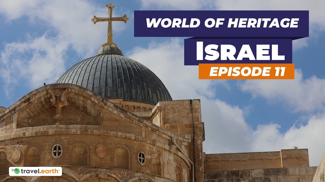 Israel | Heritage Sites of Israel | World Of Heritage
