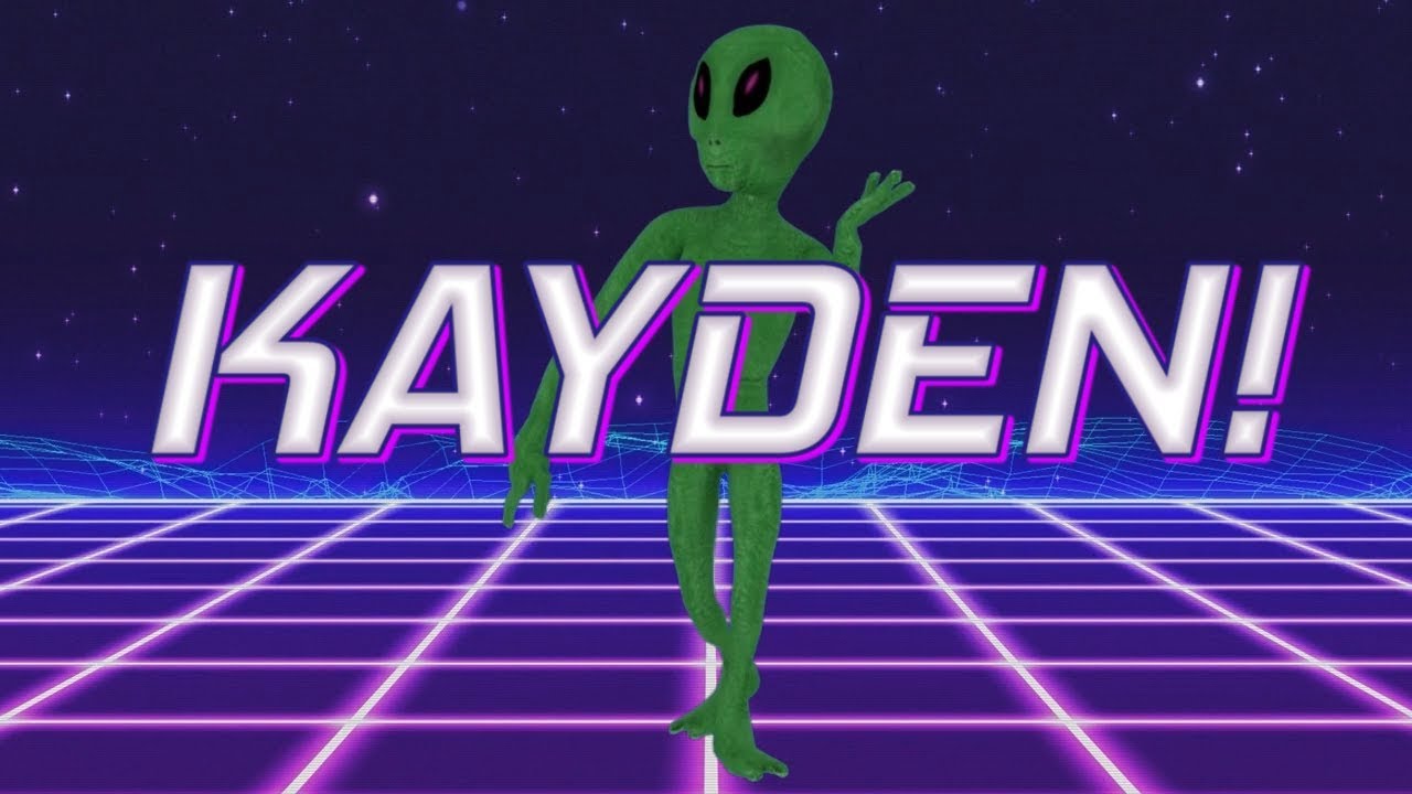 HAPPY BIRTHDAY KAYDEN! - ALIEN REMIX