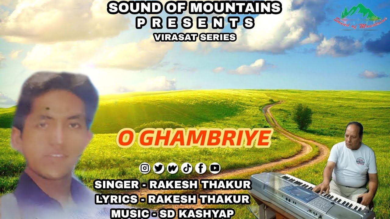 Ghambriye || Himachali Song || Rakesh Thakur || SD Kashyap || Sound Of Mountains || 