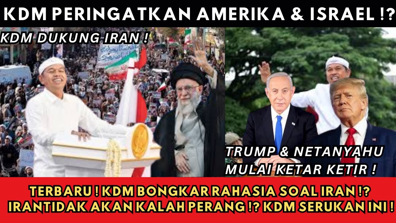 TERBARU ! KDM BICARA SOAL IRAN !? KDM BONGKAR RAHASIA IRAN !? DONALD TRUMP PANIK !? KDM PERINGATKAN