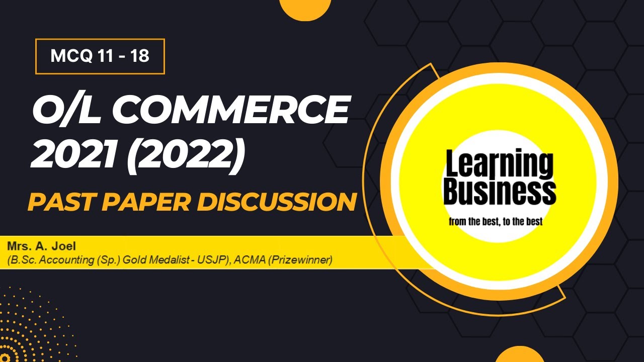 O/L 2021/2022 Commerce | Recent Past paper | Discussion & answers | English Medium | MCQ 11 - 18