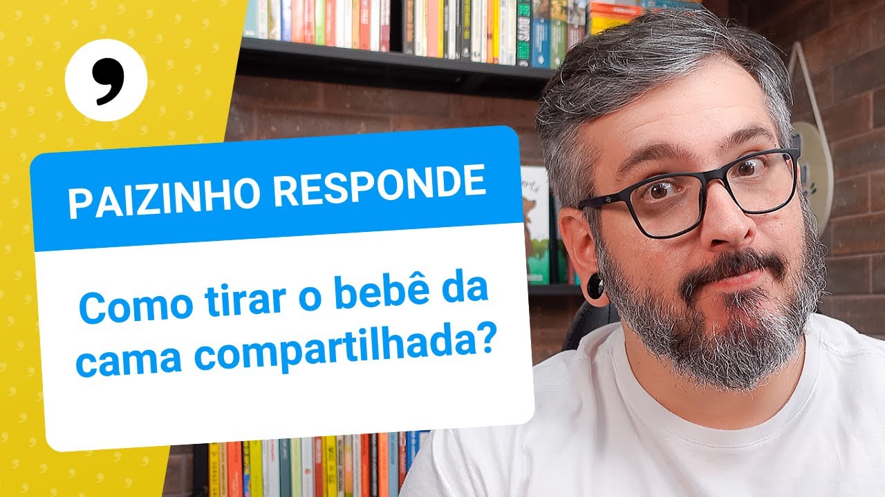 Quero Tirar o Beb&ecirc; da CAMA COMPARTILHADA! O que fazer? | Paizinho Responde