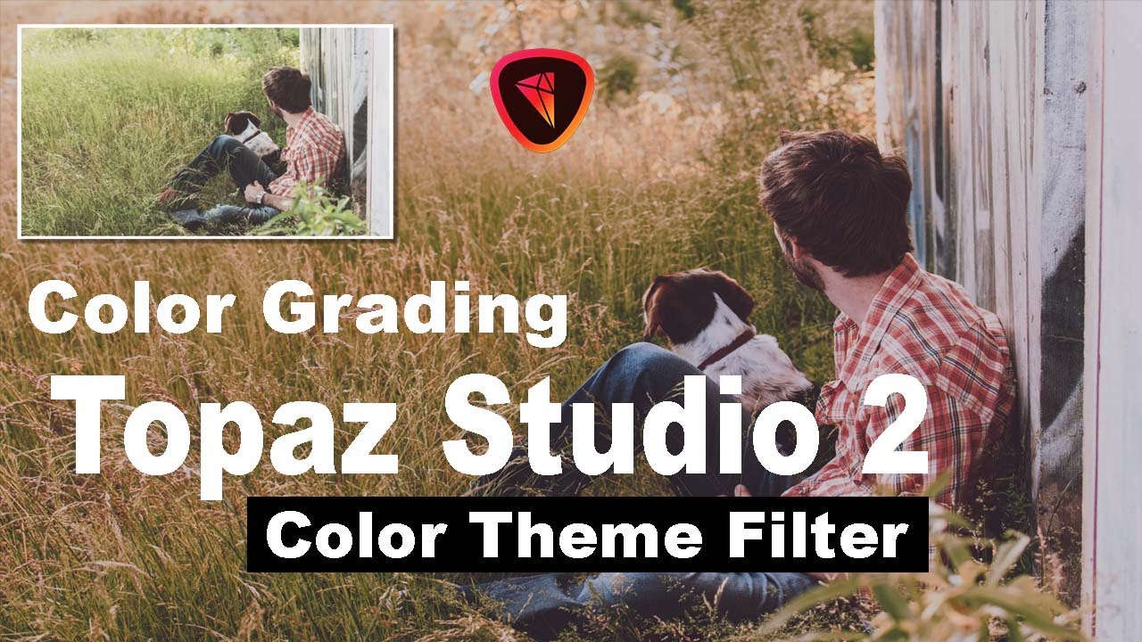 TOPAZ STUDIO 2: Color Grading with the COLOR THEME FILTER