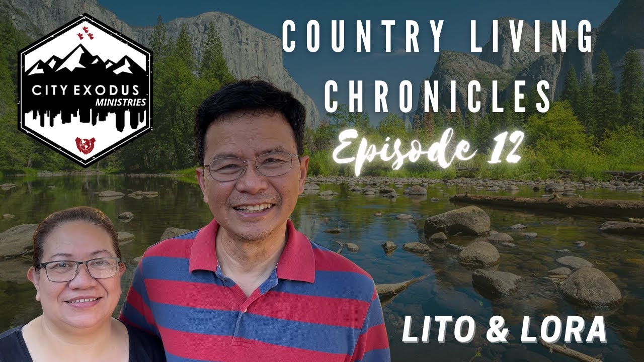 SDA Country Living Chronicles  Ep 12 - Lito & Lora
