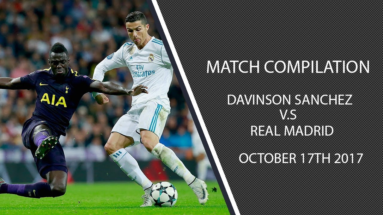 Davinson Sanchez vs Real Madrid- 17/10/17 (HD)