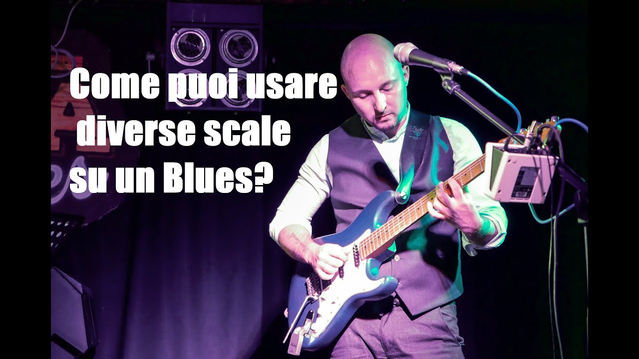 Lezioni Chitarra - Come usare diverse scale sul Blues