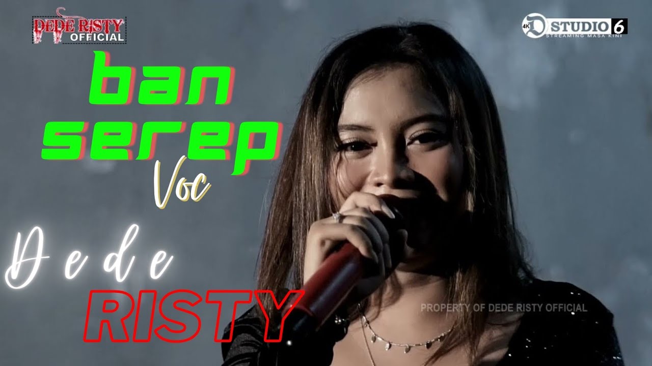 BAN SEREP Voc DEDE RISTY I LIVE DUA JAM BERSAMA '' DEDE RISTY '' GANJENE PANTURA
