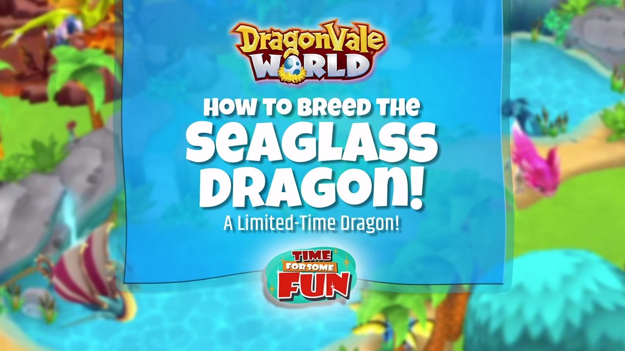 Dragonvale World | How to Breed the Seaglass Dragon