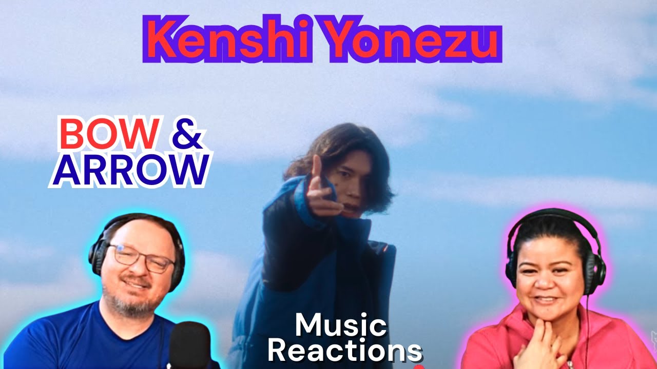 Реакция пар на песню Kenshi Yonezu «Bow and Arrow» (официальный клип)!