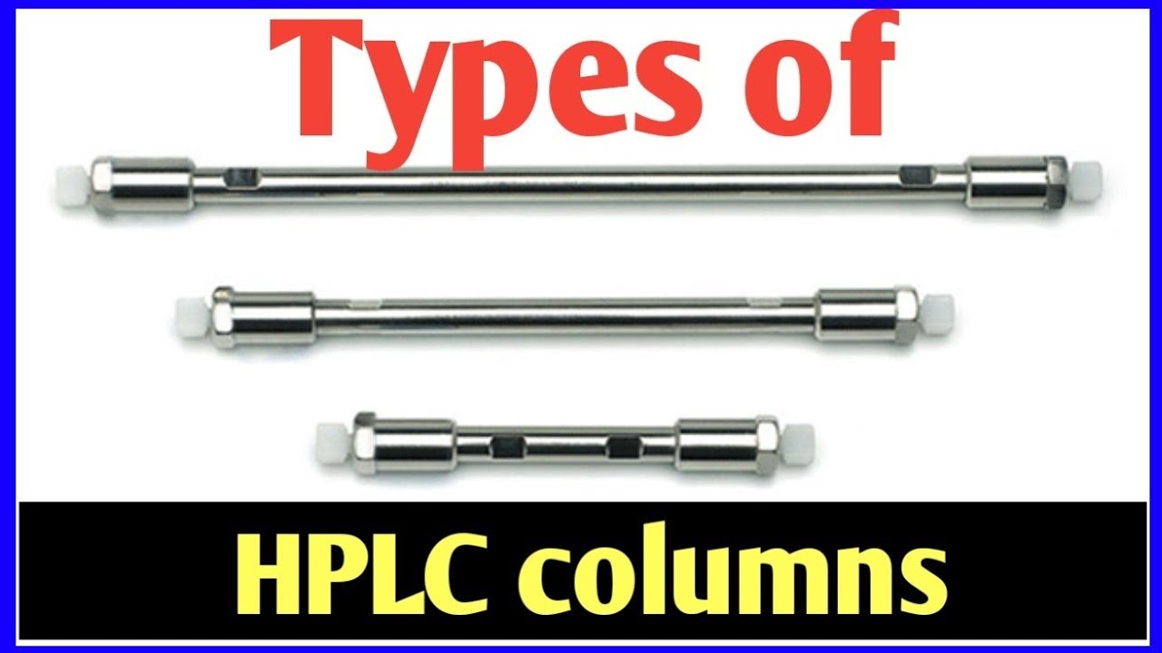 Types of HPLC columns। HPLC columns