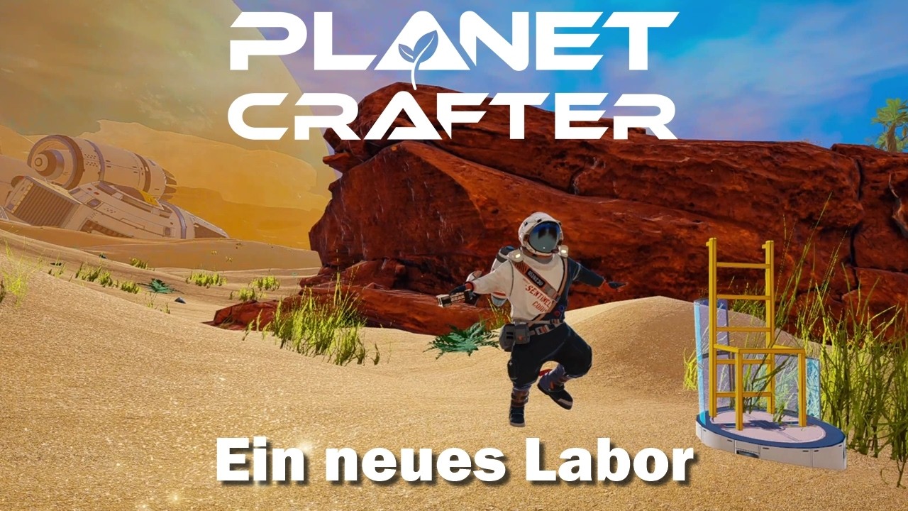 Planet Crafter #12 – Labor-Umbau erstmal abgeschlossen | 4K 60 FPS