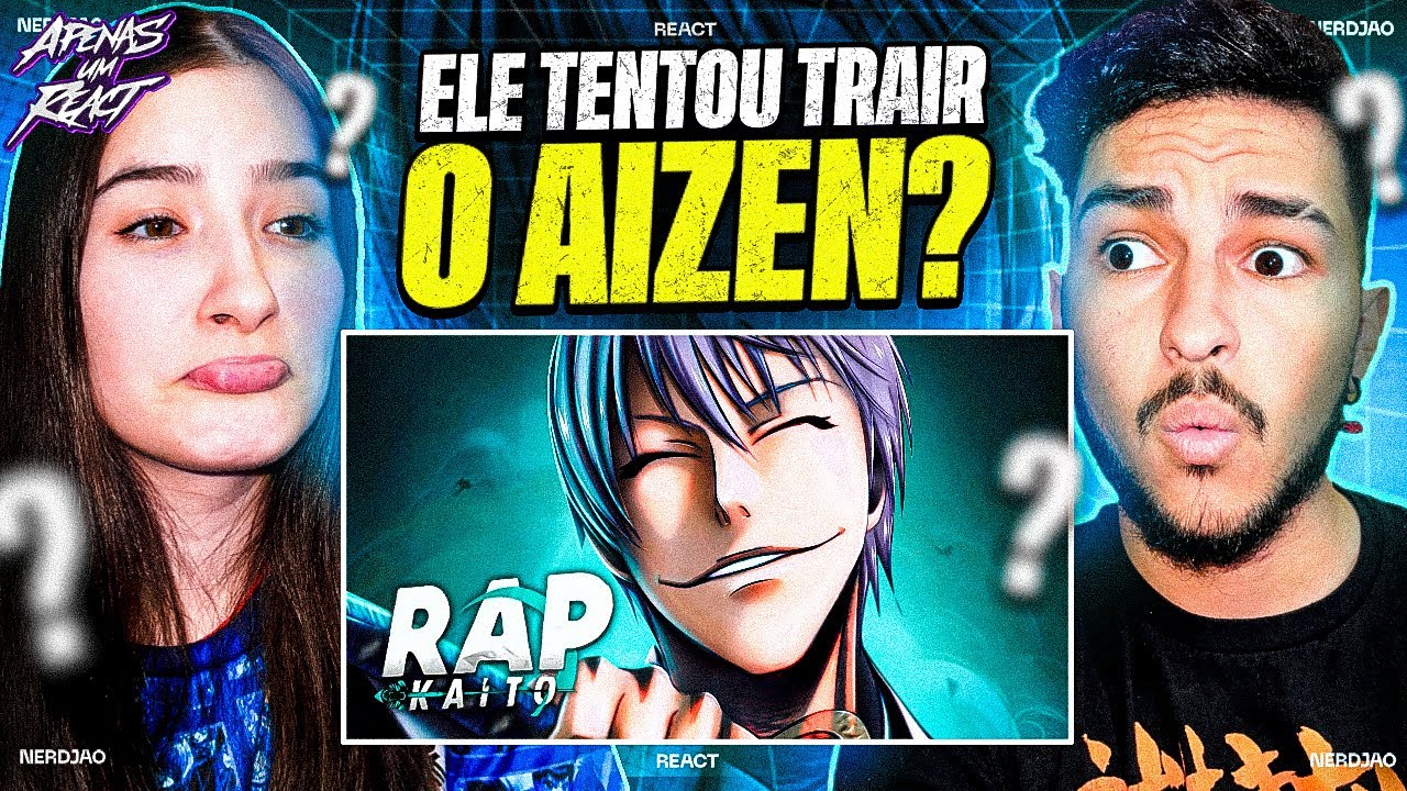 Apenas um react | Gin Ichimaru - Kamishini no Yari | Kaito (Bleach)