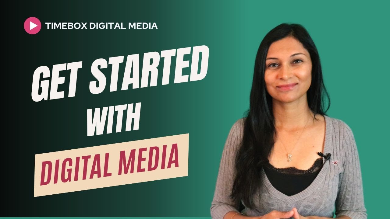 Get started with digital media | Steps in the right order