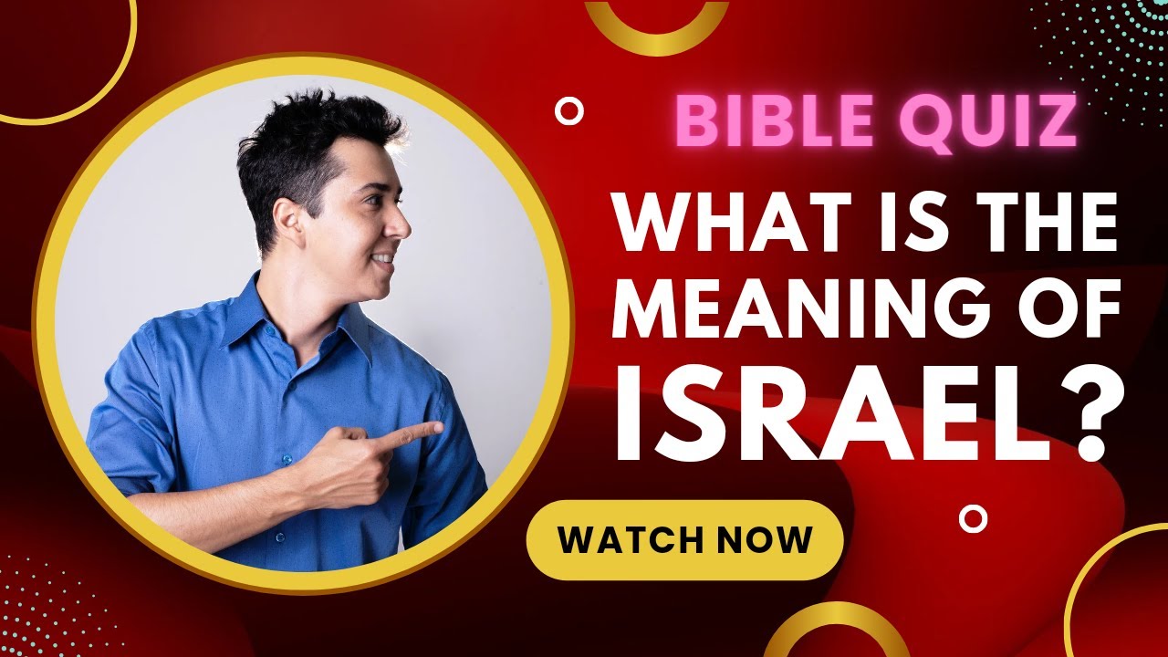 What is the meaning of Israel? | SHORT BIBLE QUIZ | CHALLENGE YOURSELF | PART 11