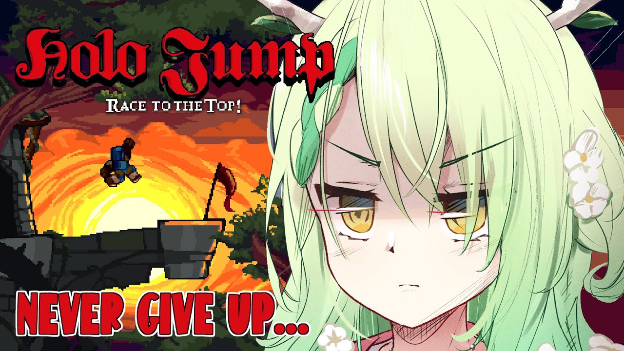 【Jump King】 Never give up... It's not too late to get some practice in... #holoJUMP
