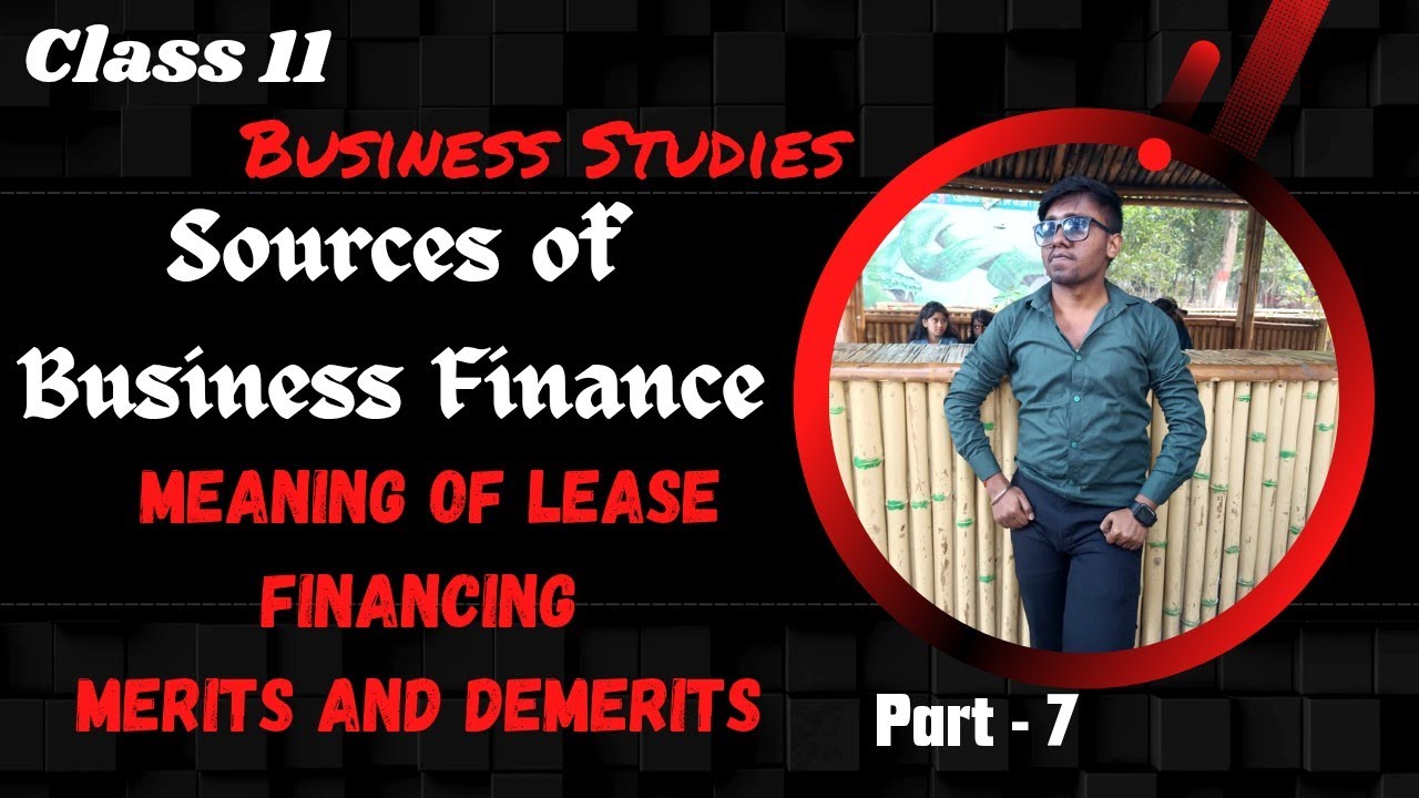Lease Financing | Meaning, Features & Advantages | Class 11 BST | Part 7