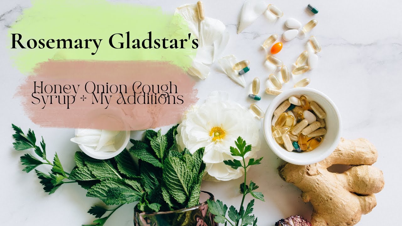 Rosemary Gladstars Honey Onion Cough Syrup // plus My Additions