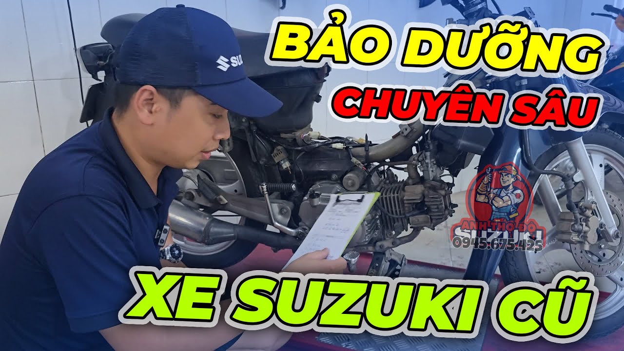 Bảo Dưỡng CHUYÊN SÂU Xe Suzuki Cũ Gồm Những Hạng Mục Nào? Tốn Bao Nhiêu? - 0945.675.425