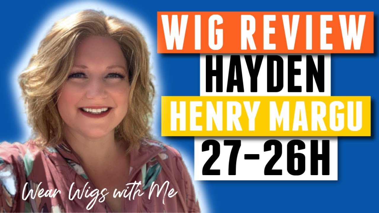 WIG REVIEW Hayden by Henry Margu in the color 27-26H
