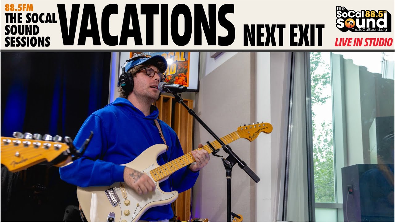 Vacations - Next Exit (LIVE from 88.5FM The SoCal Sound)