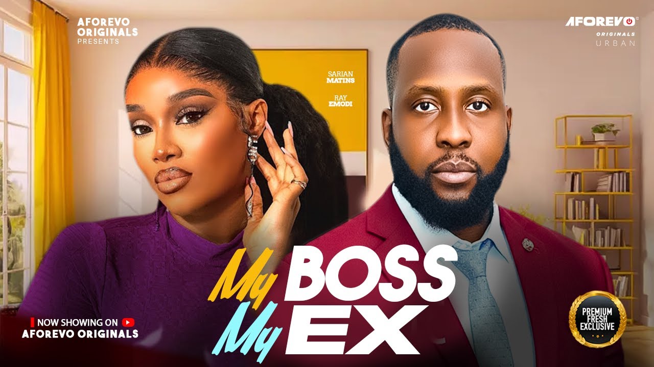 MY BOSS MY EX (RAY EMODI ONYI ALEX) - Nigerian Movies 2025 latest full movies